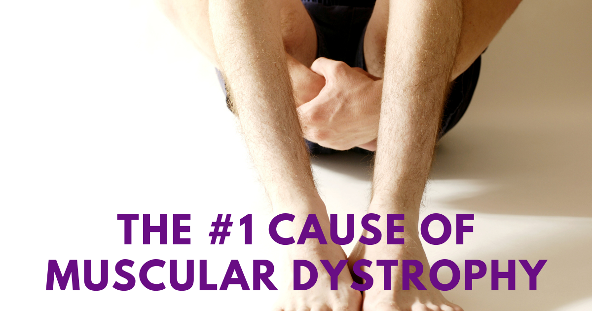 The #1 Cause of Muscular Dystrophy